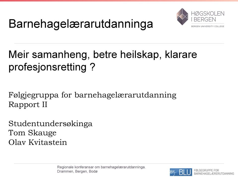 Følgjegruppa for barnehagelærarutdanning