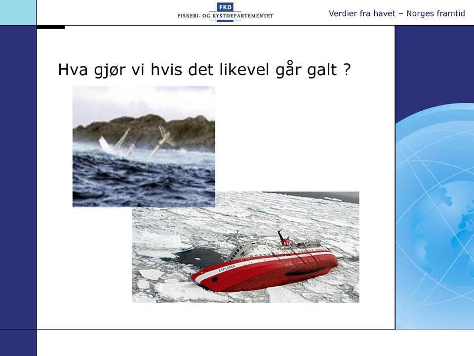 galt? Verdier fra