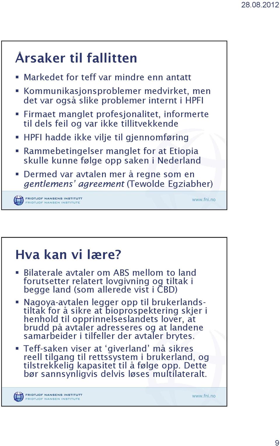 gentlemens agreement (Tewolde Egziabher) Hva kan vi lære?