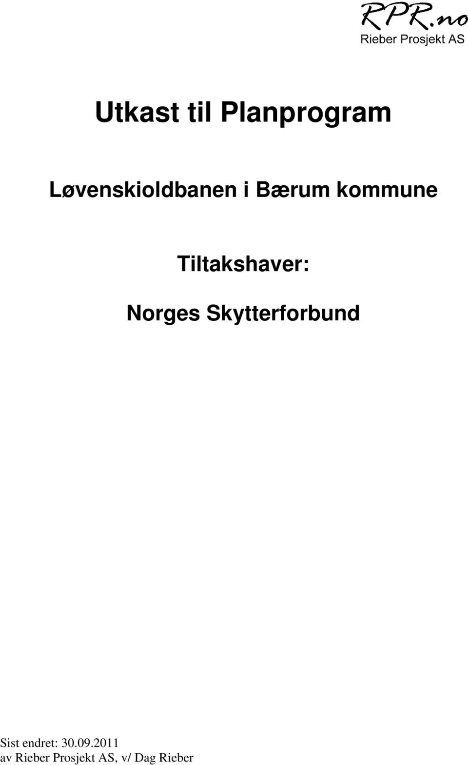 Tiltakshaver: Norges Skytterforbund
