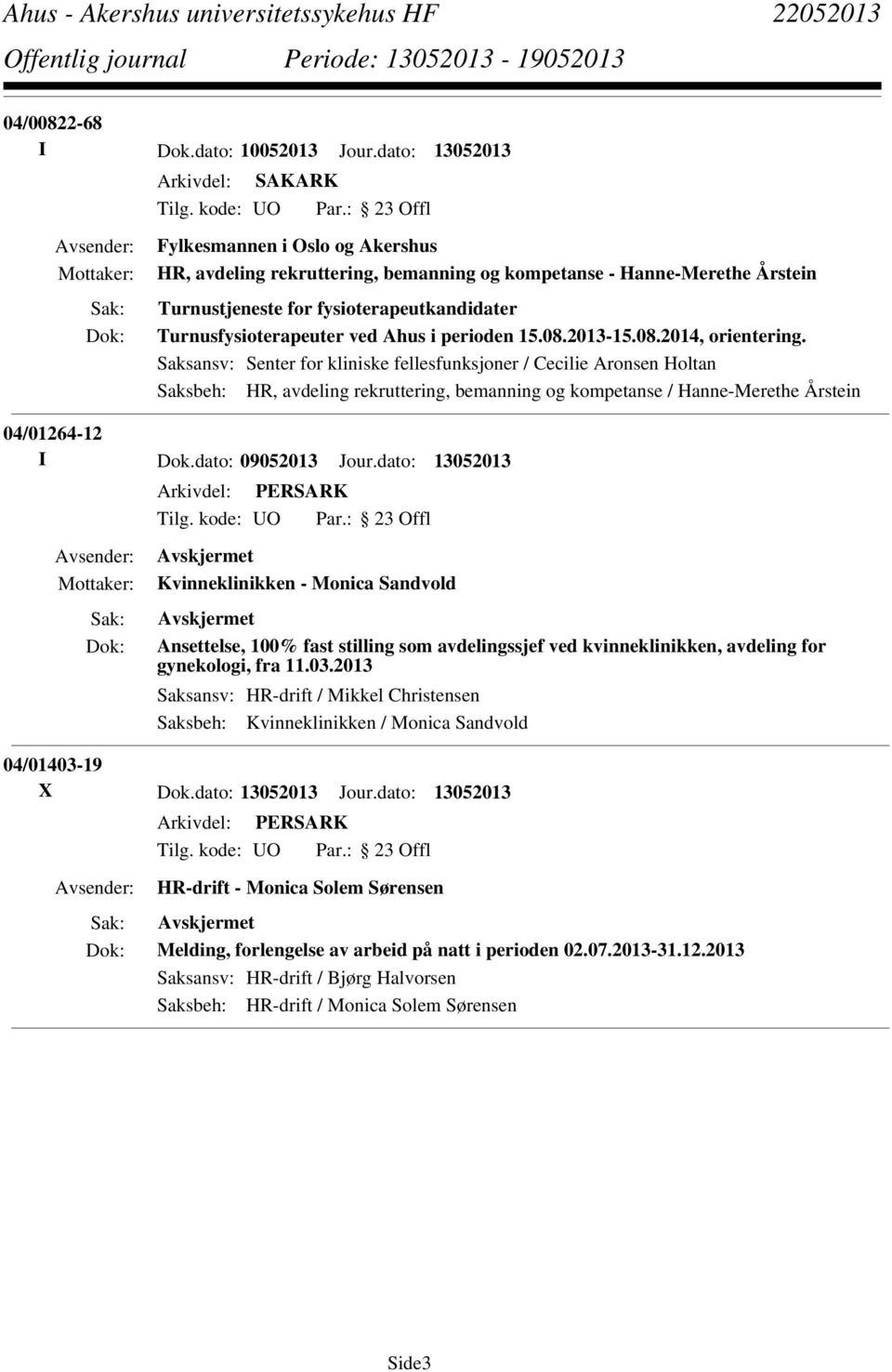 perioden 15.08.2013-15.08.2014, orientering.