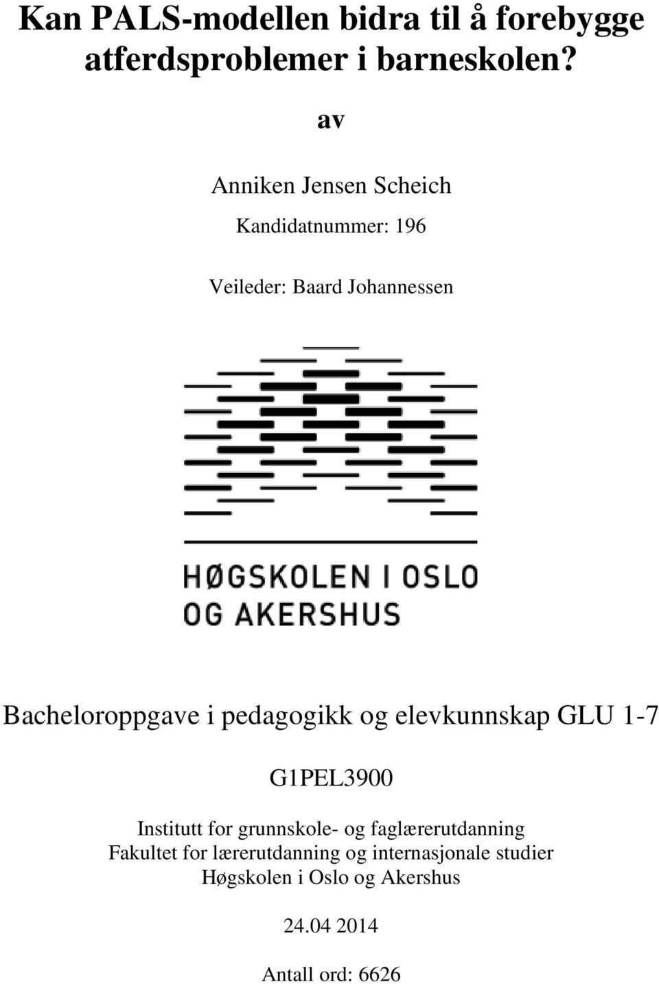 pedagogikk og elevkunnskap GLU 1-7 G1PEL3900 Institutt for grunnskole- og faglærerutdanning