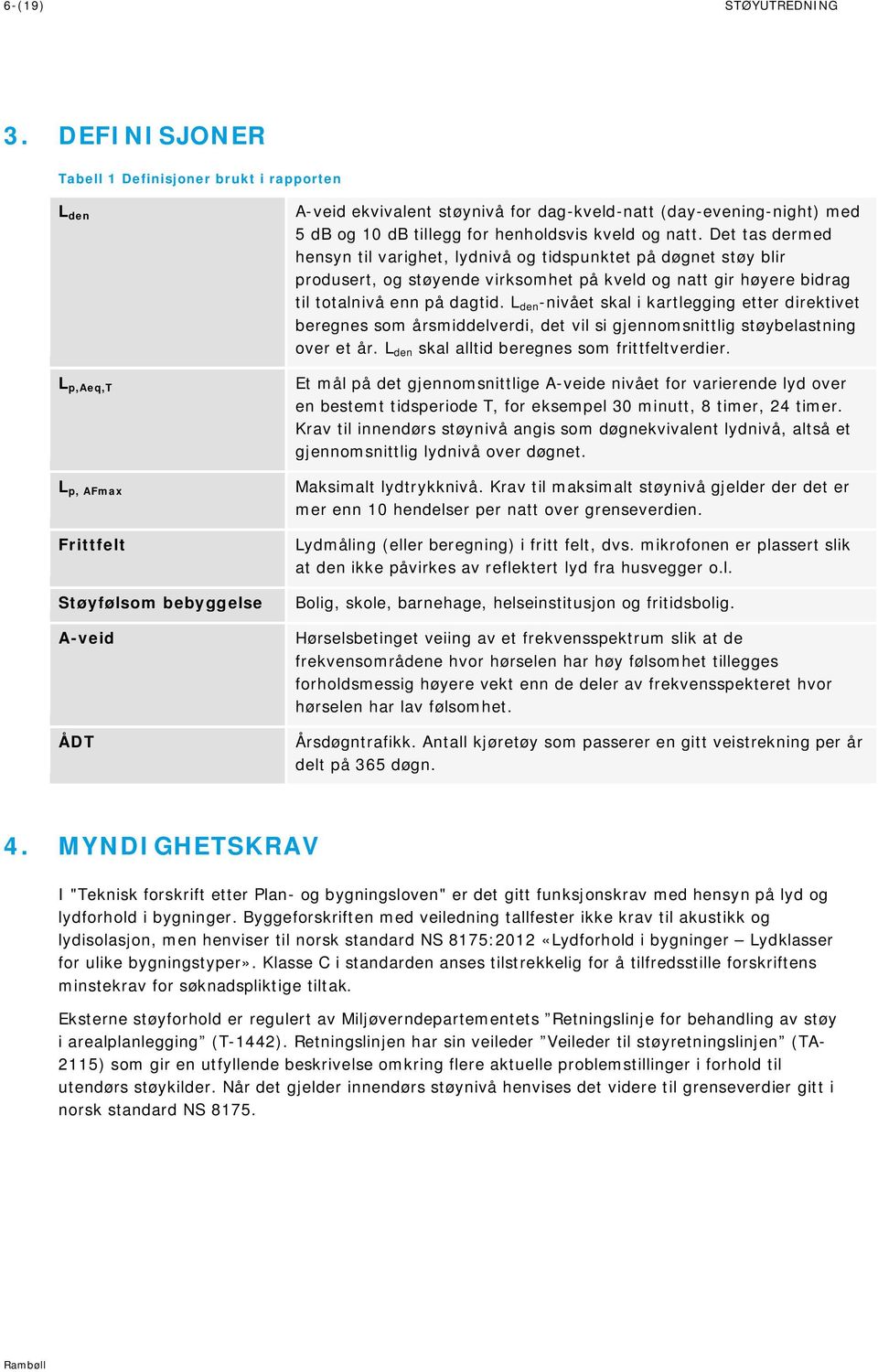 og 10 db tillegg for henholdsvis kveld og natt.