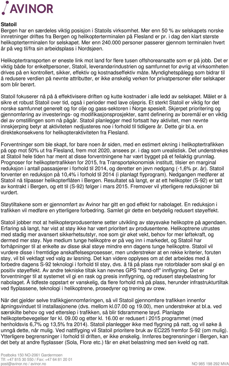 Helikoptertransporten er eneste link mot land for flere tusen offshoreansatte som er på jobb.