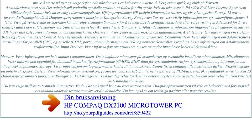 Hjelpeprogrammet HP Insight Diagnostics starter, og viser kategorien Survey. 12 www. hp.