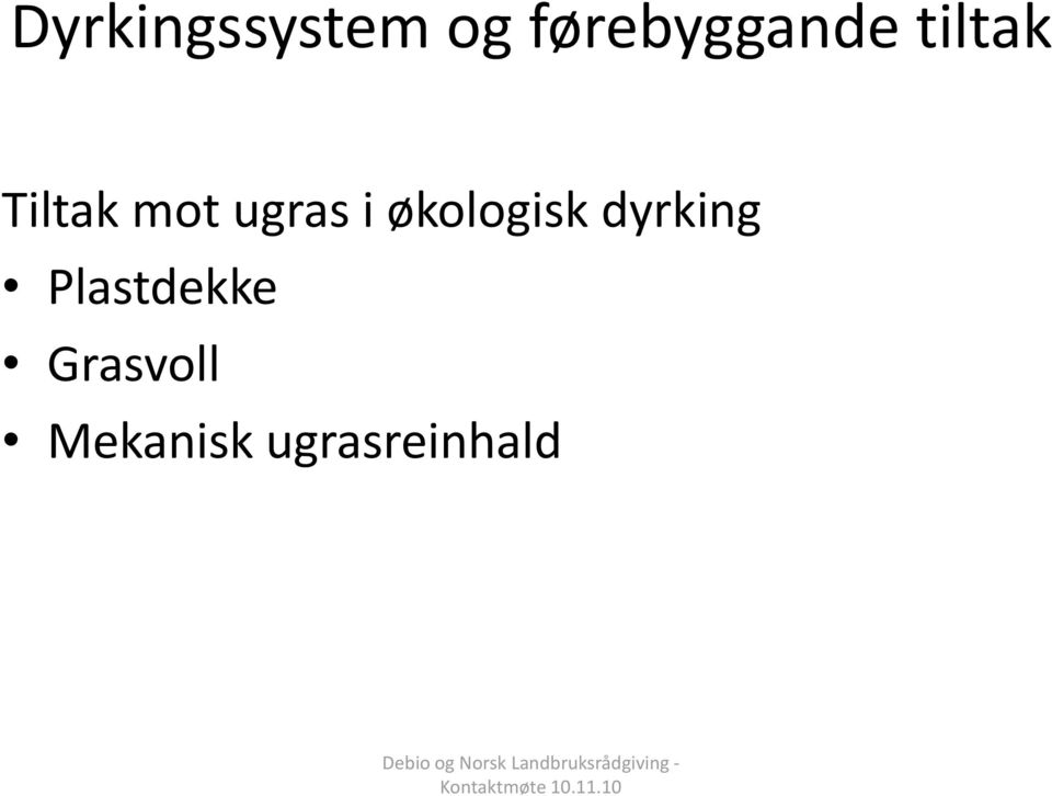 mot ugras i økologisk dyrking