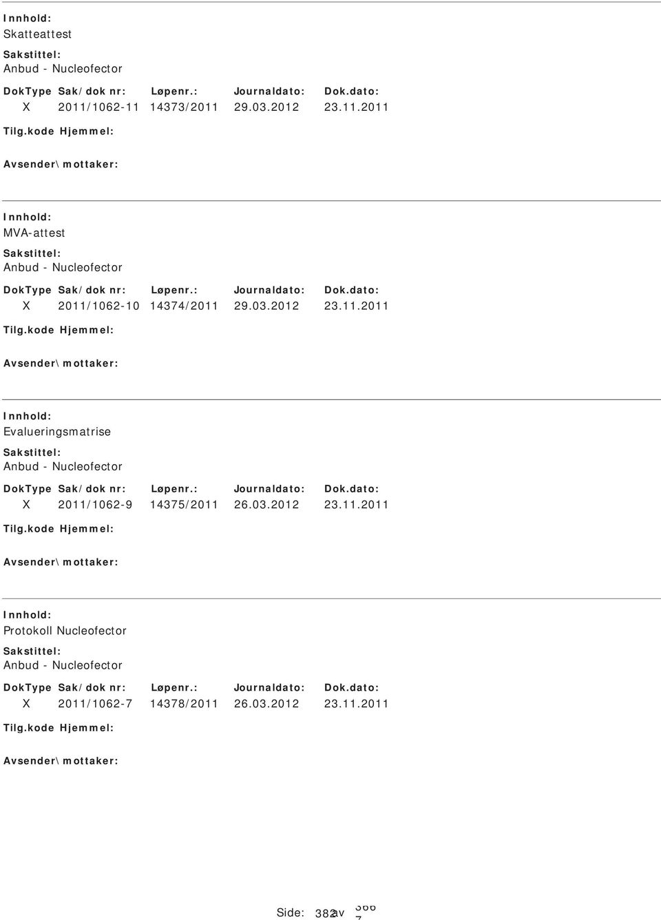 03.2012 23.11.2011 Evalueringsmatrise Anbud - Nucleofector 2011/1062-9 1435/2011 26.