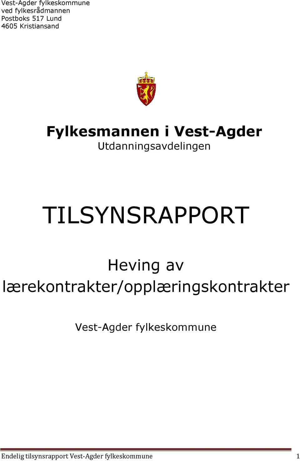 TILSYNSRAPPORT Heving av lærekontrakter/opplæringskontrakter