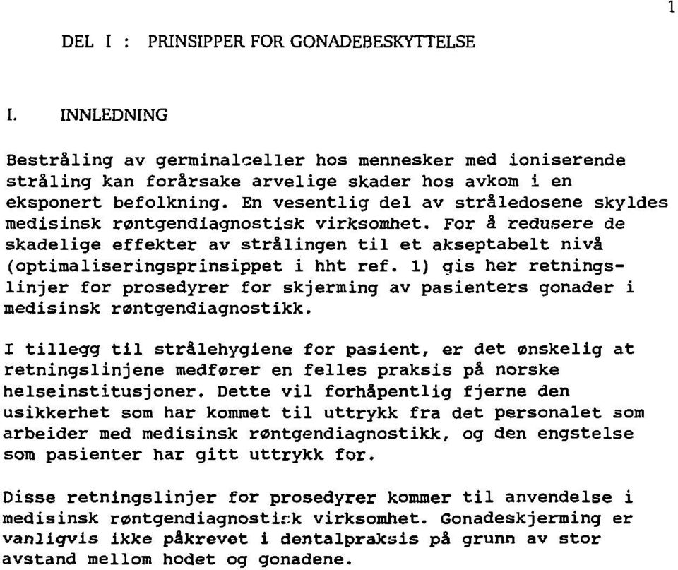 1) gis her retningslinjer for prosedyrer for skjerming av pasienters gonader i medisinsk røntgendiagnostikk.