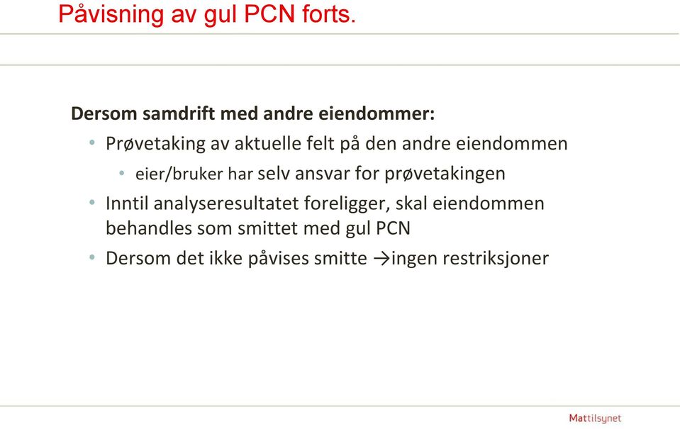 andre eiendommen eier/bruker har selv ansvar for prøvetakingen Inntil