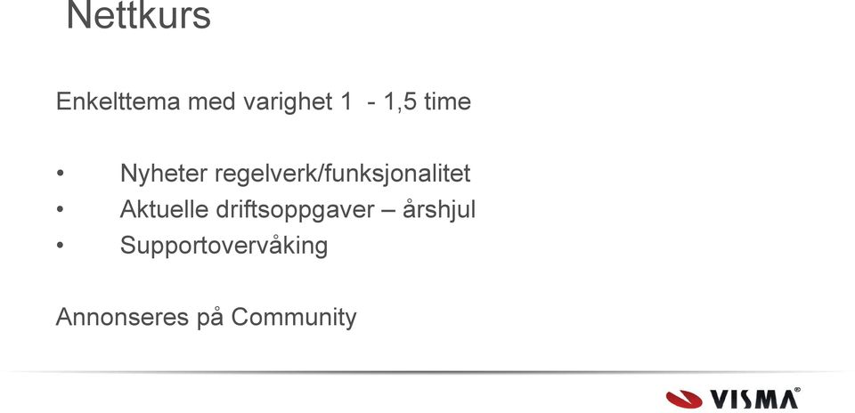 regelverk/funksjonalitet Aktuelle