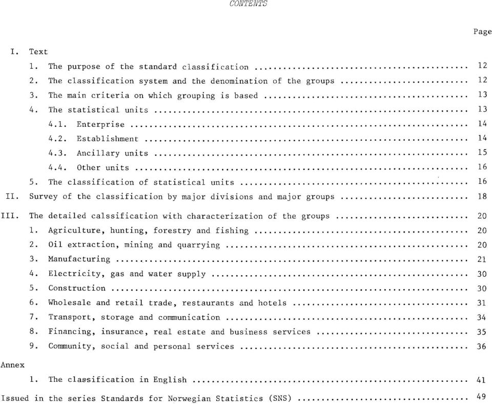 Survey of the classification by major divisions and major groups 18 III. The detailed calssification with characterization of the groups 20 1. Agriculture, hunting, forestry and fishing 20 2.