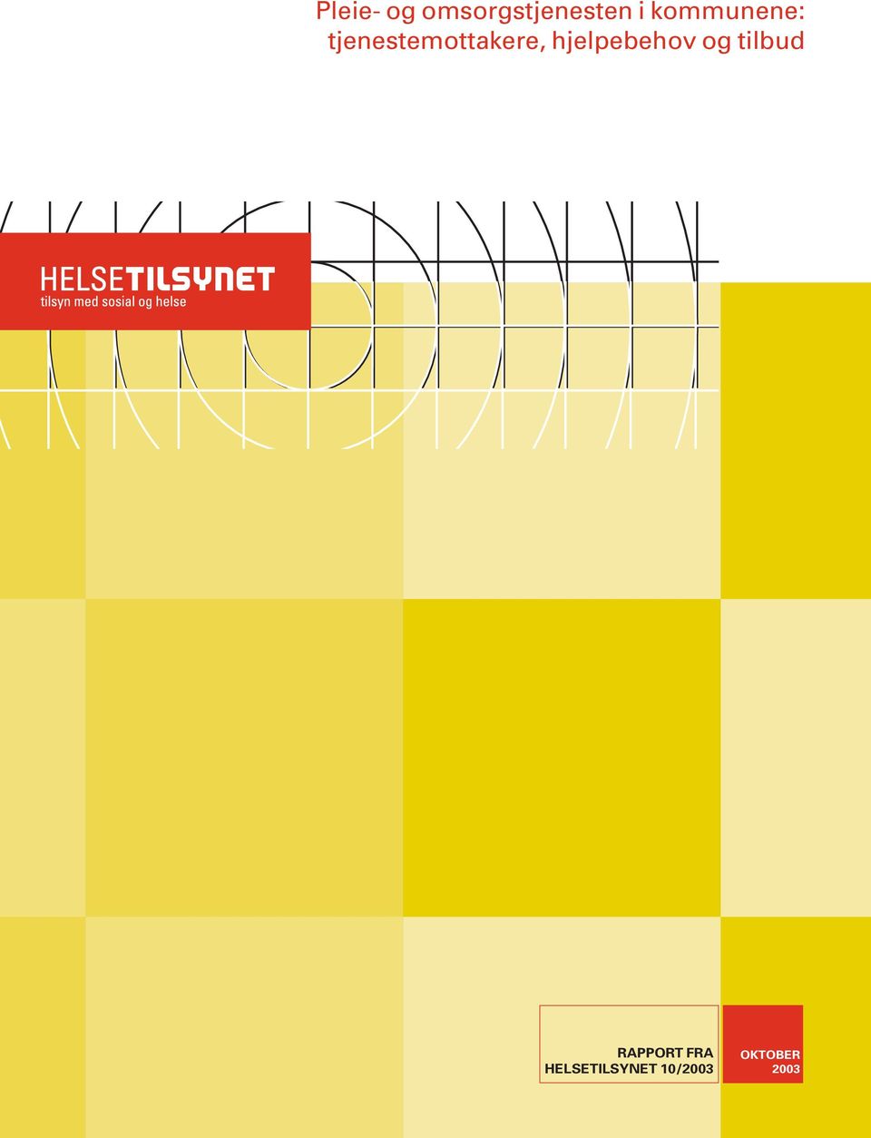 hjelpebehov og tilbud RAPPORT