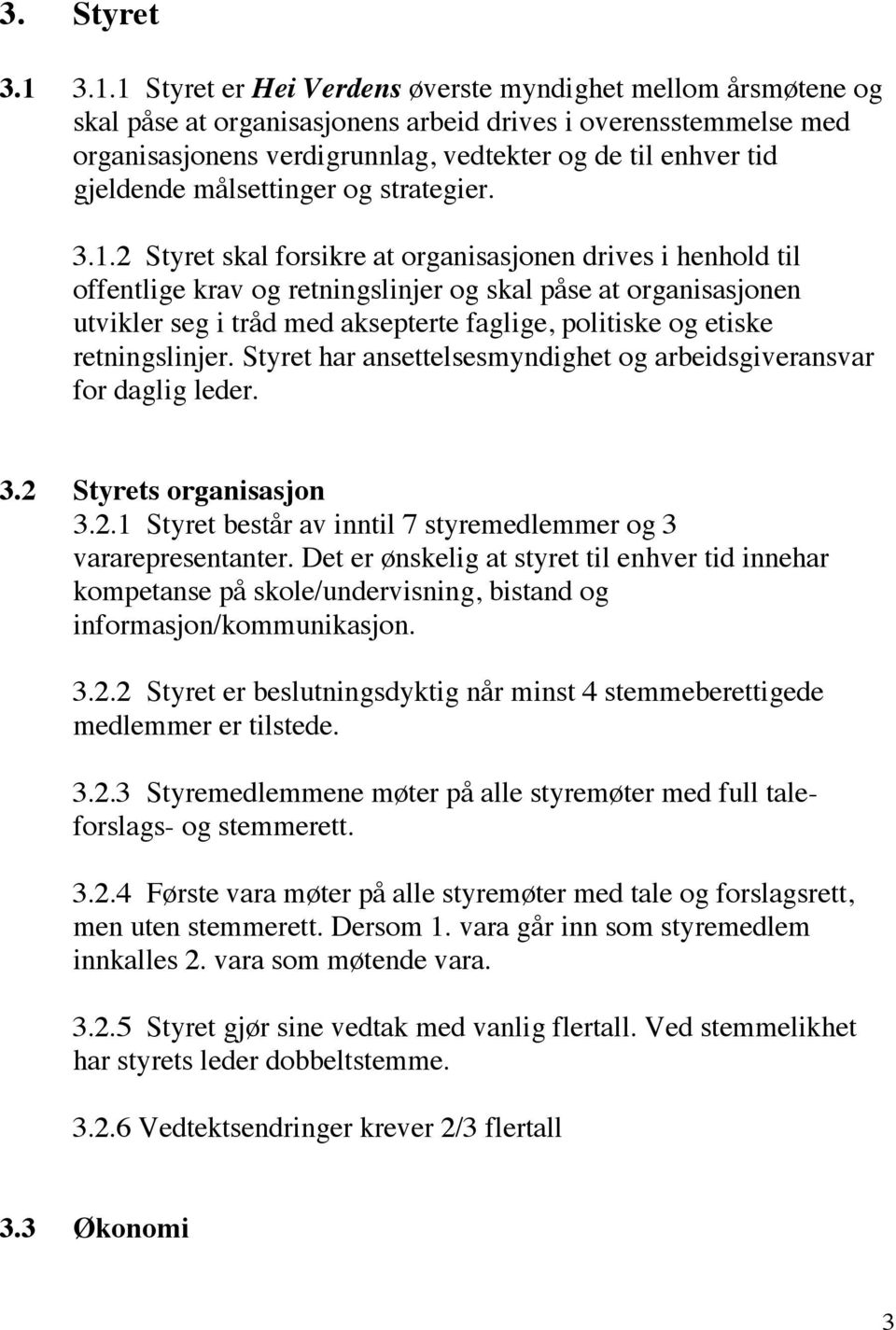 gjeldende målsettinger og strategier. 3.1.