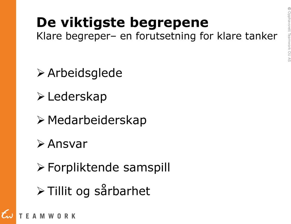 Arbeidsglede Ø Lederskap Ø Medarbeiderskap