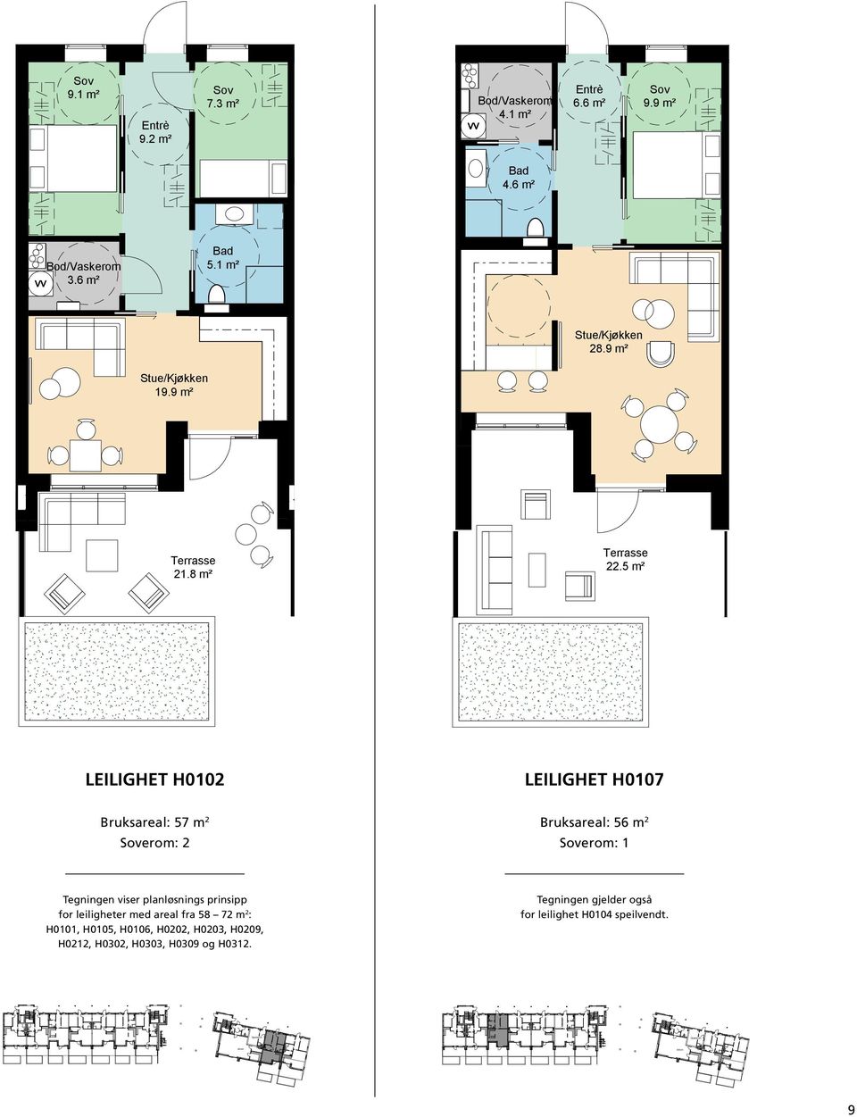 etg; loppstilling; Tegningen viser planløsnings prinsipp for leiligheter med areal fra 58 72 m 2 : H0101, H0105, H0106, H0202, H0203, H0209, H0212, H0302, H0303, H0309 og