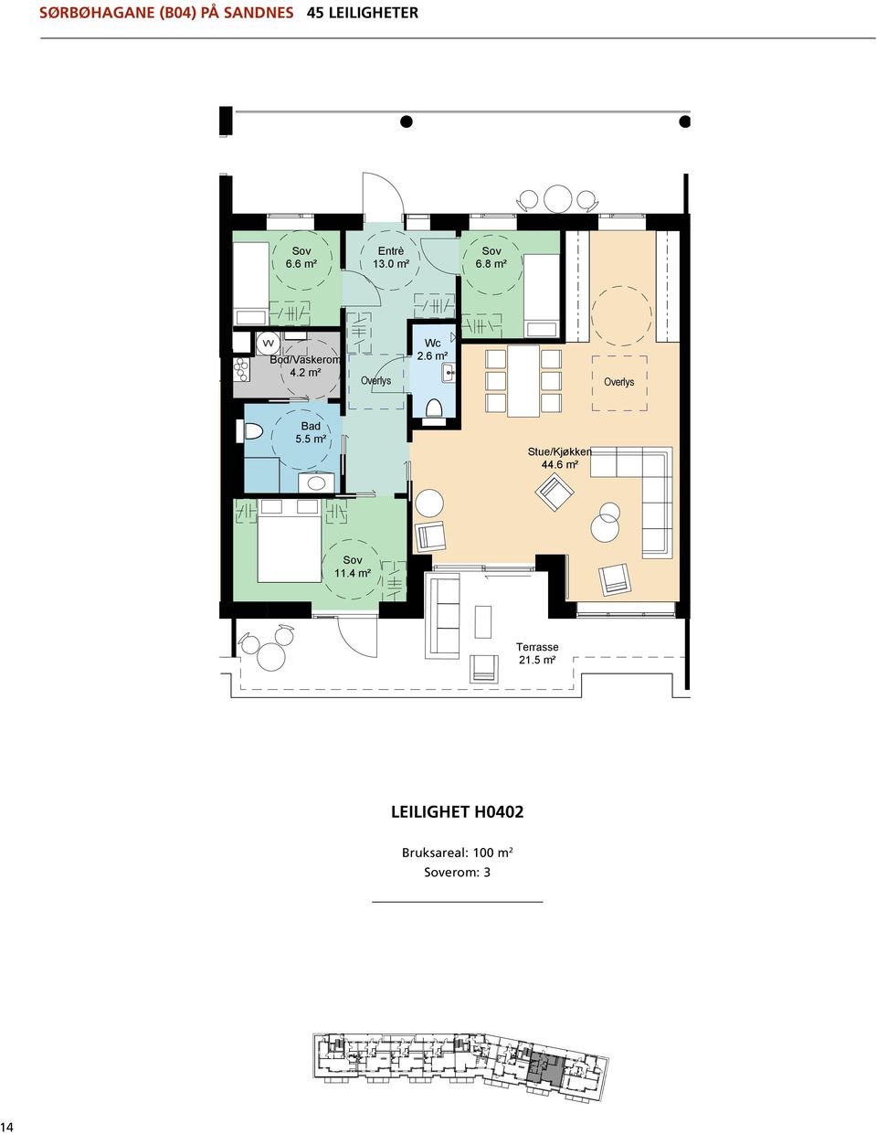 6 m² Bruksareal: 100 m 2 erom: 3 21.5 m² AREALER -leil.