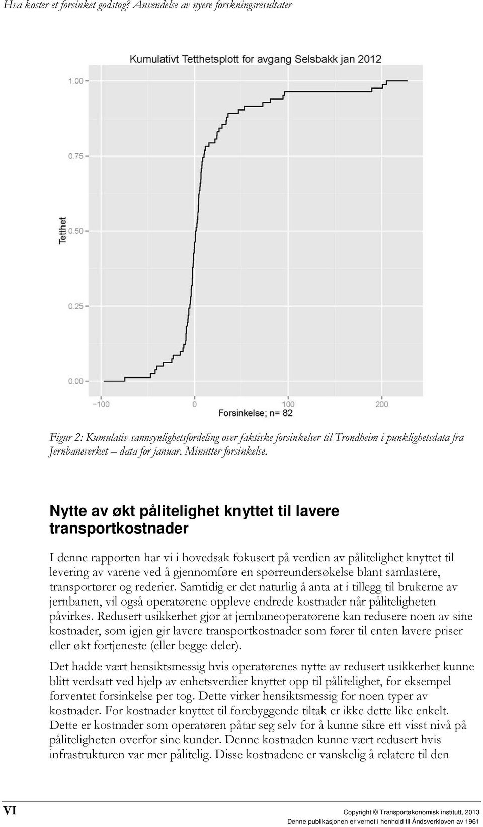 spørreundersøkelse blant samlastere, transportører og rederier.