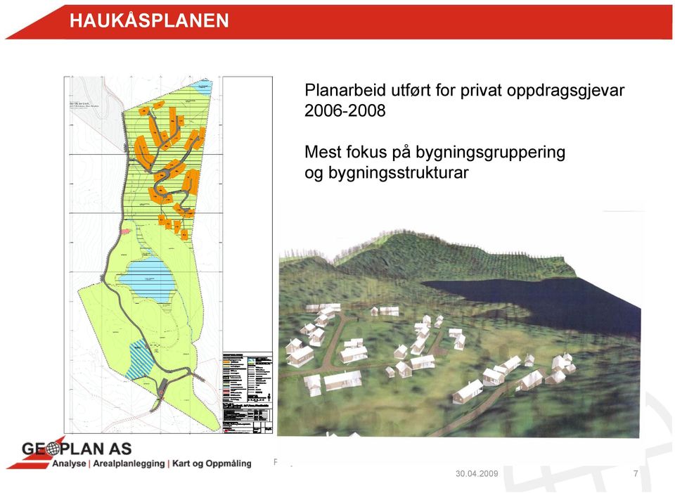 2006-2008 Mest fokus på