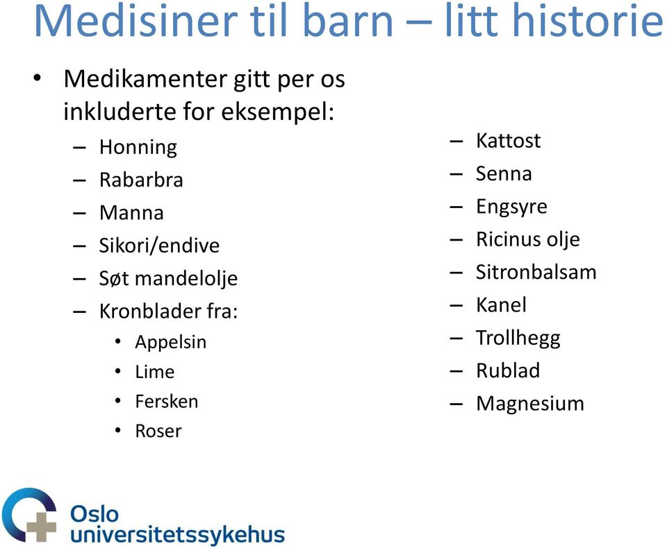 Søt mandelolje Kronblader fra: Appelsin Lime Fersken Roser