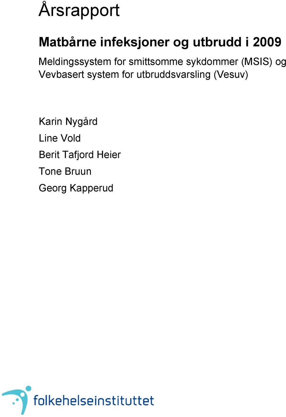 Vevbasert system for utbruddsvarsling (Vesuv) Karin