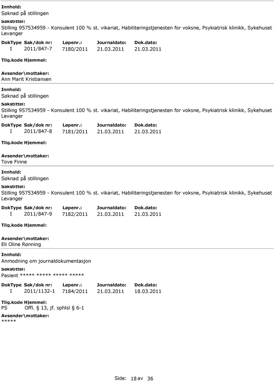 Habiliteringstjenesten for voksne, Psykiatrisk klinikk, Sykehuset Levanger 2011/847-8 7181/2011 Tove Finne  vikariat, Habiliteringstjenesten for voksne,