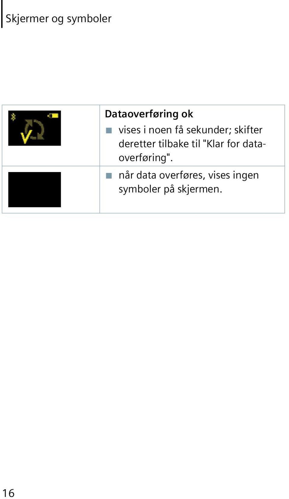 til "Klar for dataoverføring".