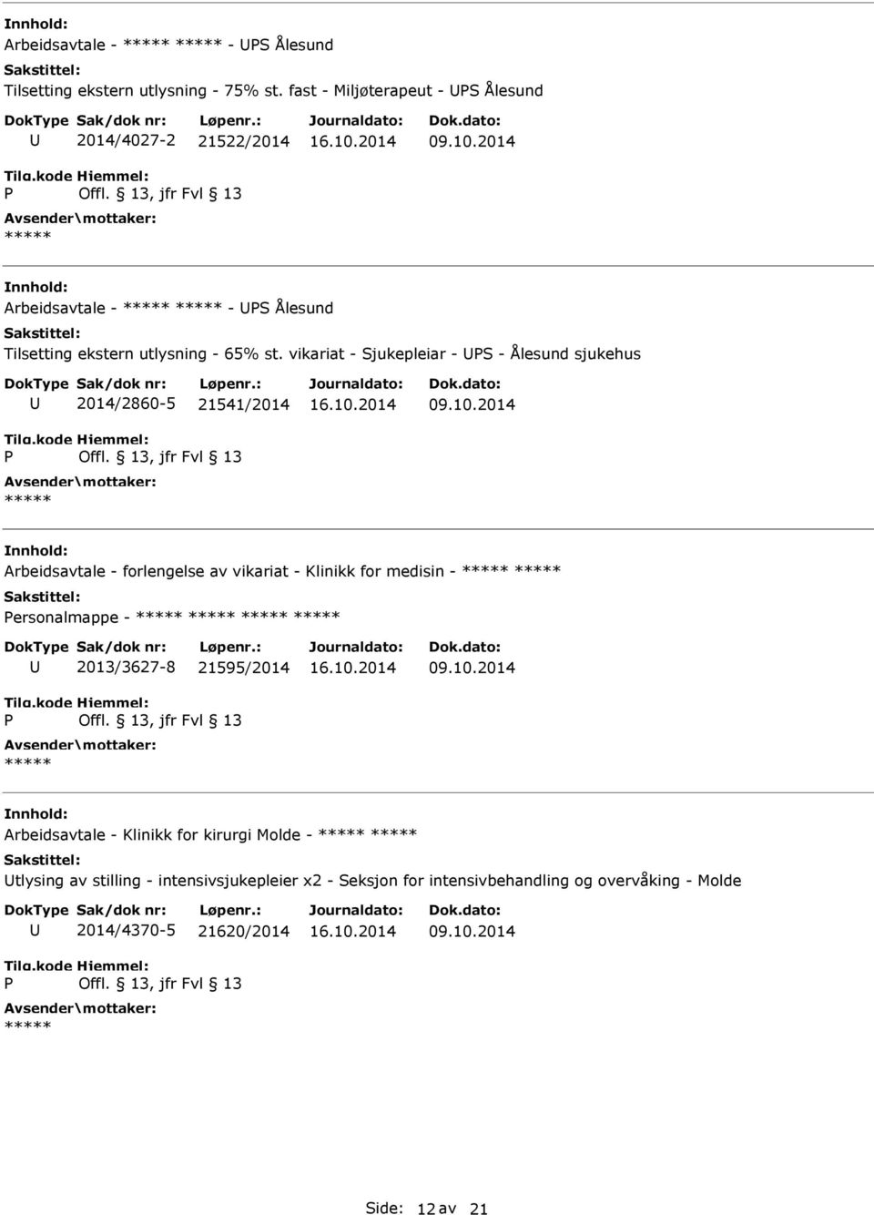 2014 Arbeidsavtale - forlengelse av vikariat - Klinikk for medisin - ersonalmappe - 2013/3627-8 21595/2014 09.10.