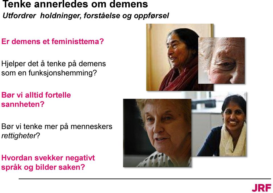 Hjelper det å tenke på demens som en funksjonshemming?