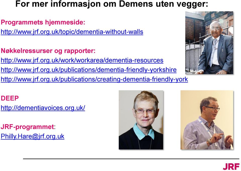 uk/work/workarea/dementia-resources http://www.jrf.org.