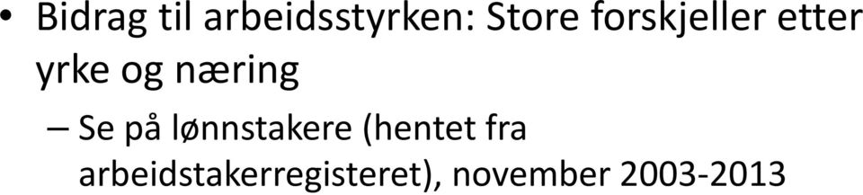 Se på lønnstakere (hentet fra