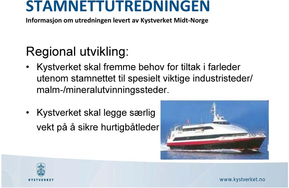 viktige industristeder/ malm-/mineralutvinningssteder.