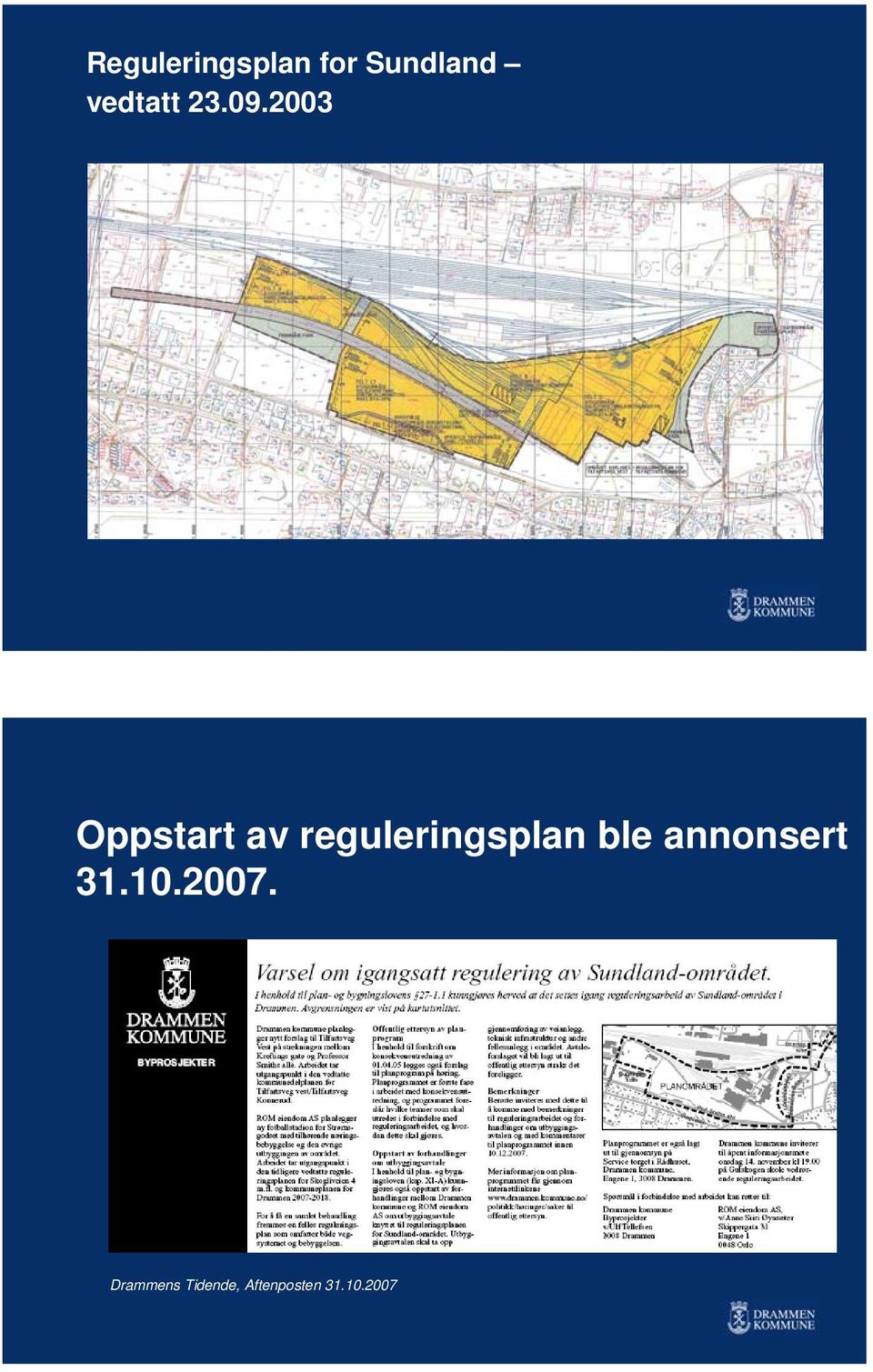 2003 Oppstart av reguleringsplan