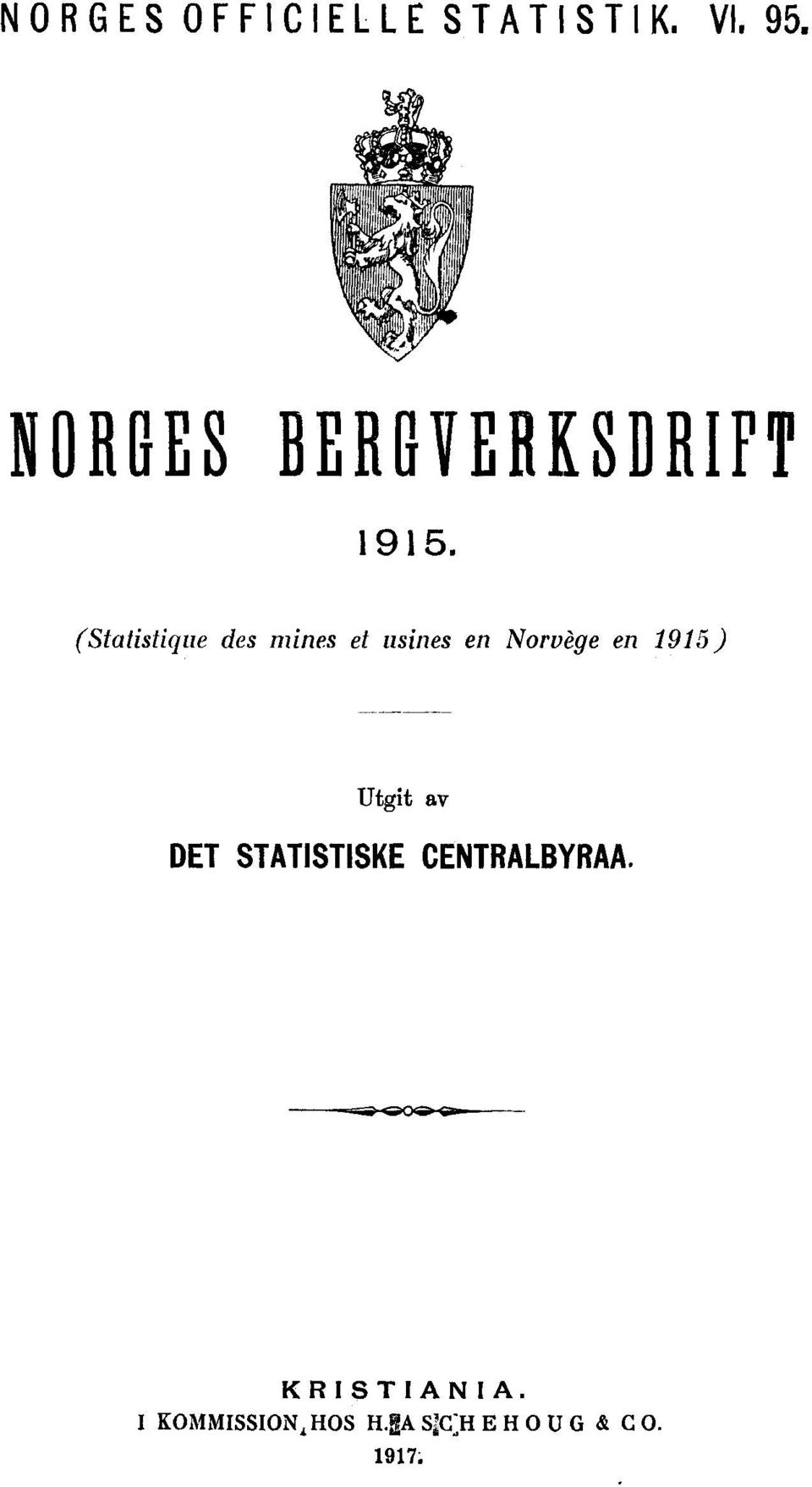 (Statistique des mines et usines en Norvège en 1915 )