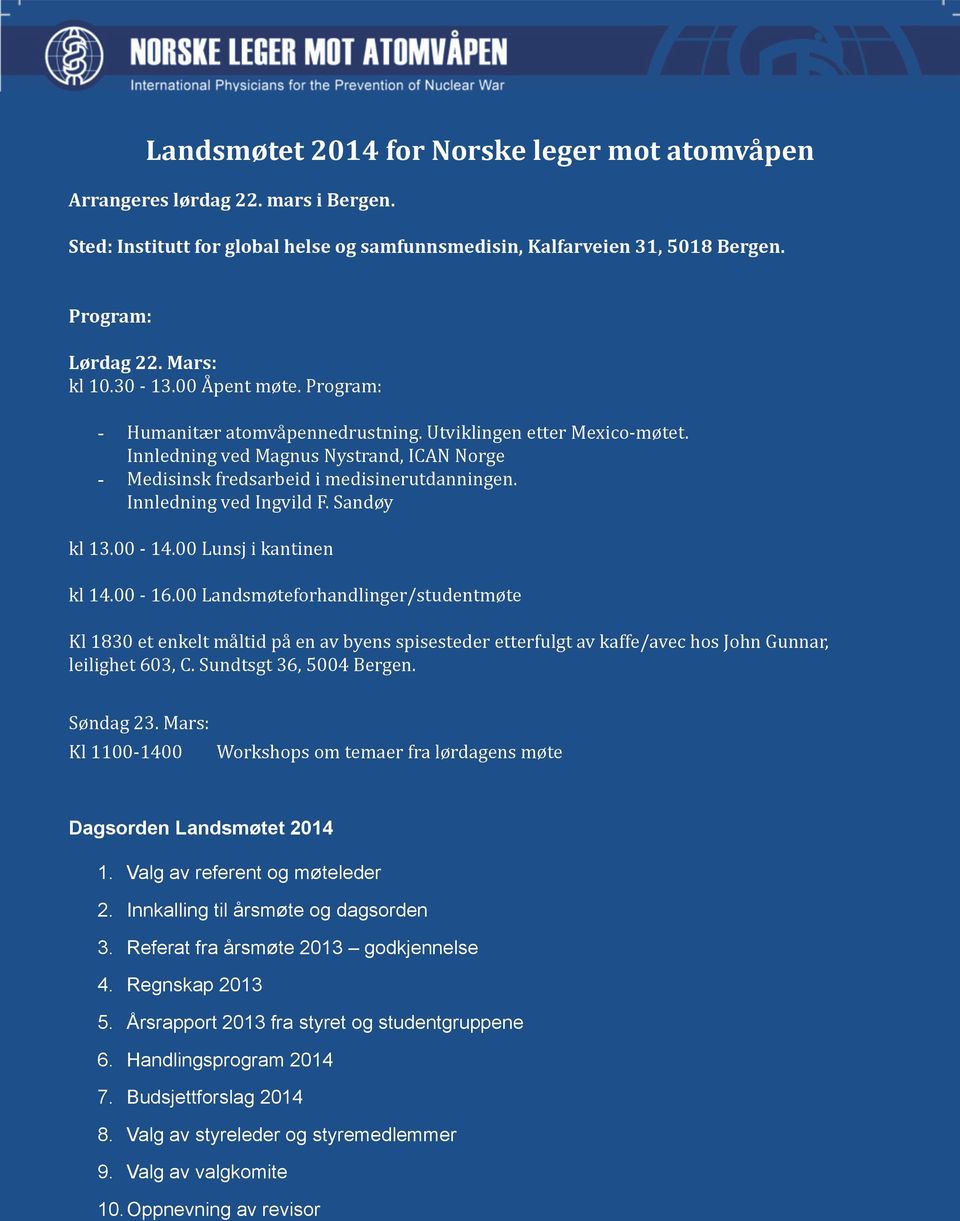 Innledning ved Ingvild F. Sandøy kl 13.00-14.00 Lunsj i kantinen kl 14.00-16.