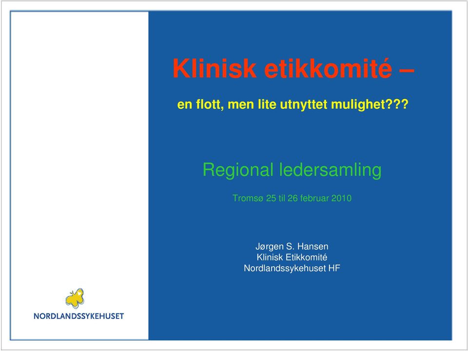 ?? Regional ledersamling Tromsø 25 til 26