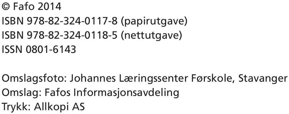 Omslagsfoto: Johannes Læringssenter Førskole,