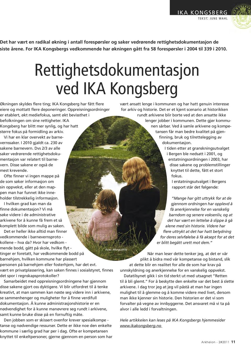 Rettighetsdokumentasjon ved IKA Kongsberg Økningen skyldes flere ting; IKA Kongsberg har fått flere eiere og mottatt flere deponeringer.