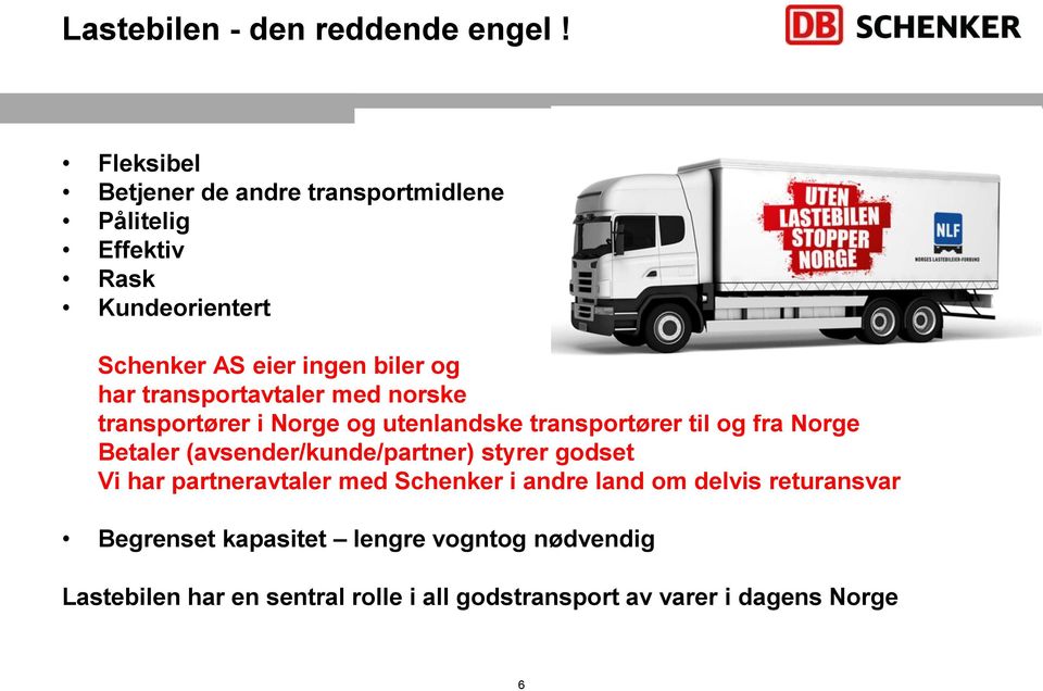 transportavtaler med norske transportører i Norge og utenlandske transportører til og fra Norge Betaler