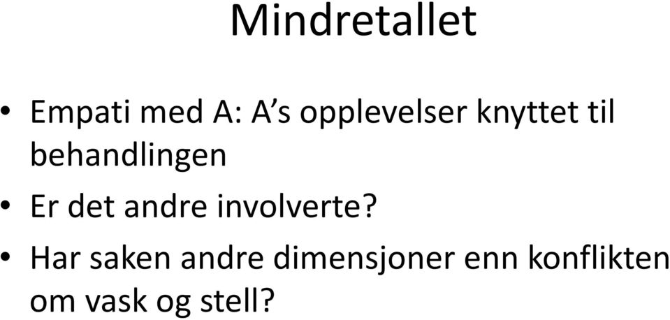 Er det andre involverte?