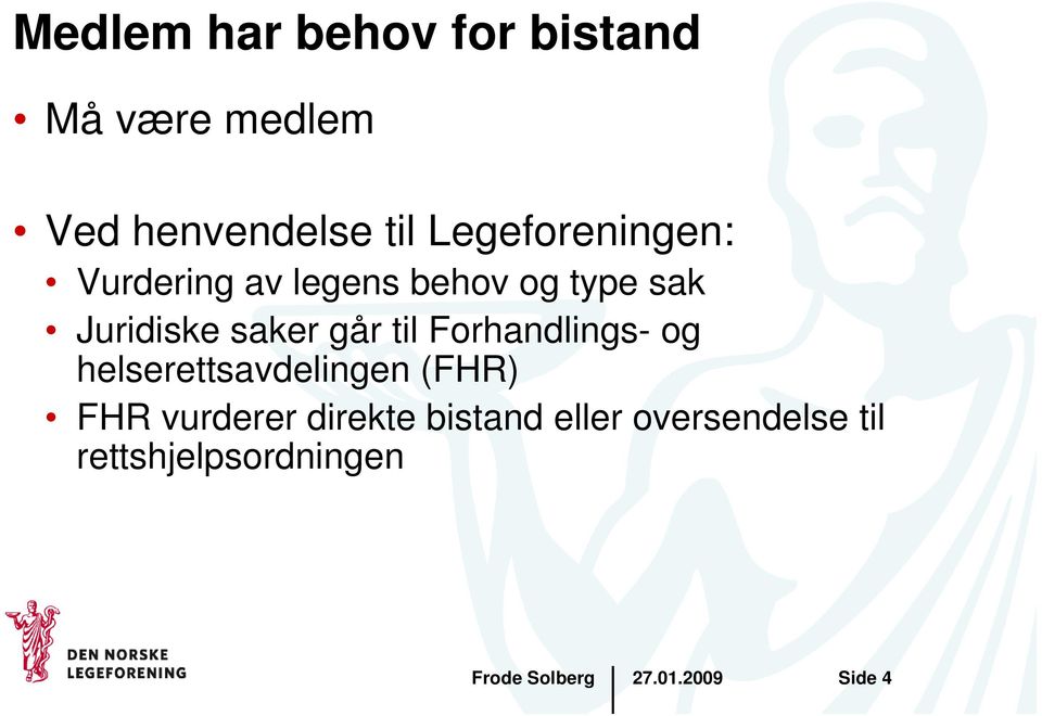 saker går til Forhandlings- og helserettsavdelingen (FHR) FHR