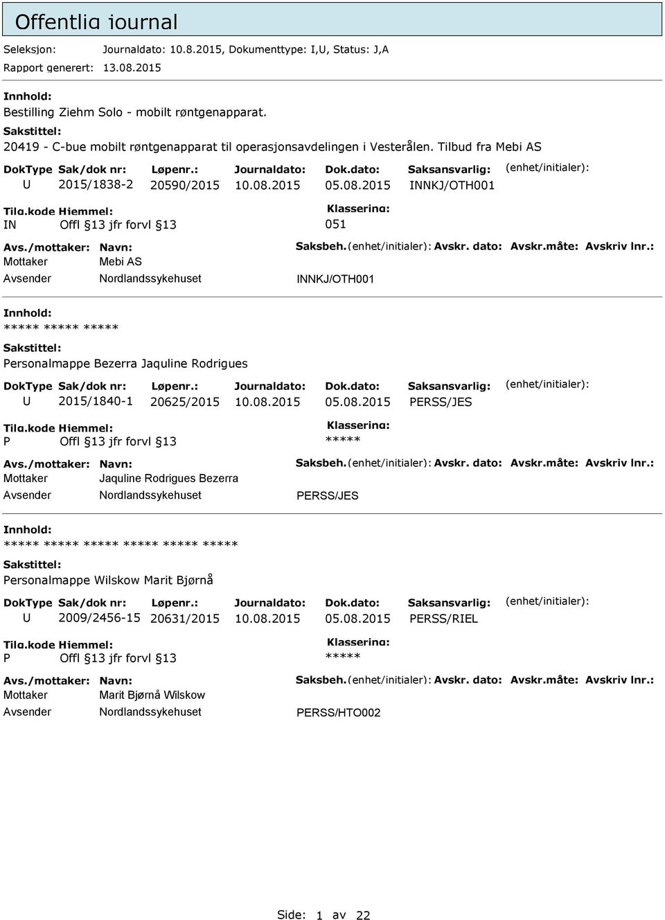 Tilbud fra Mebi AS 2015/1838-2 20590/2015 NNKJ/OTH001 N 051 Mottaker Mebi AS NNKJ/OTH001 ersonalmappe Bezerra Jaquline Rodrigues