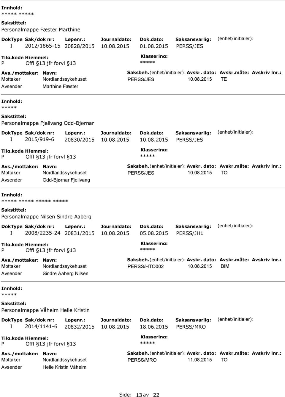 2015 ERSS/JES ERSS/JES TE Marthine Fæster ersonalmappe Fjellvang Odd-Bjørnar 2015/919-6 20830/2015 ERSS/JES