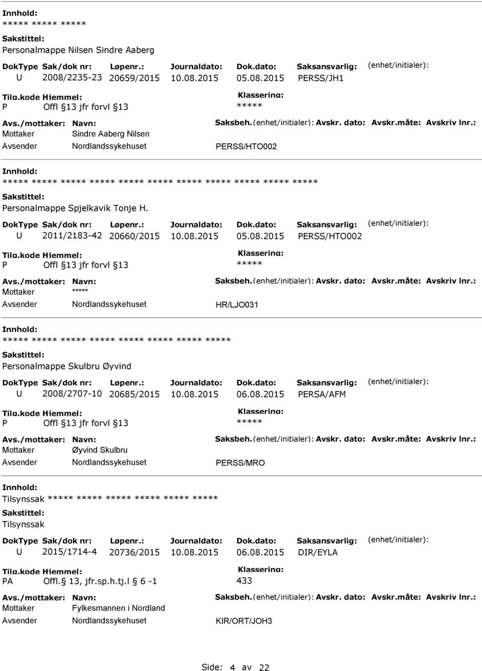 2011/2183-42 20660/2015 ERSS/HTO002 Mottaker HR/LJO031 ersonalmappe Skulbru Øyvind 2008/