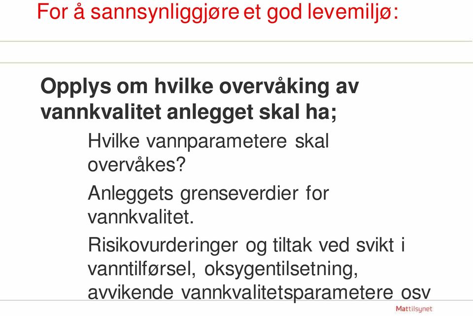 Anleggets grenseverdier for vannkvalitet.