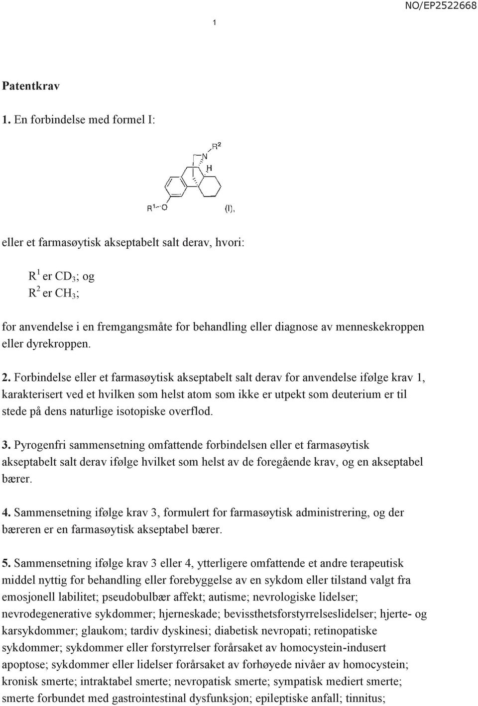 eller dyrekroppen. 2.