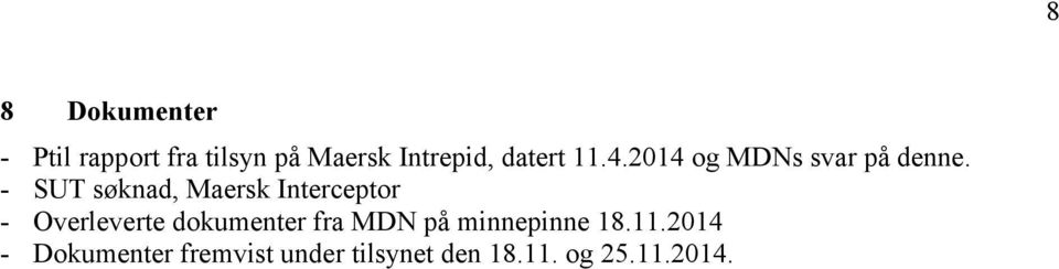 - SUT søknad, Maersk Interceptor - Overleverte dokumenter fra