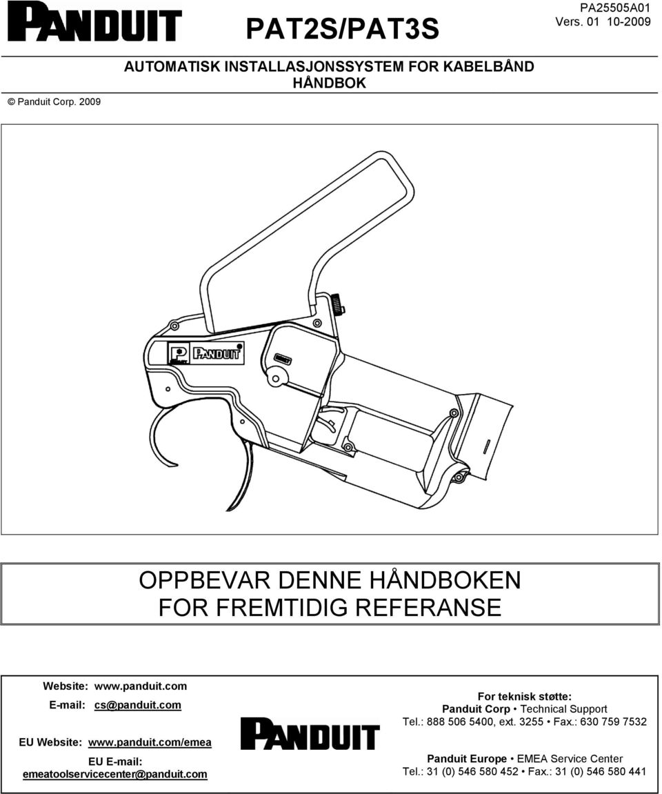 www.panduit.com E-mail: cs@panduit.com EU Website: www.panduit.com/emea EU E-mail: emeatoolservicecenter@panduit.