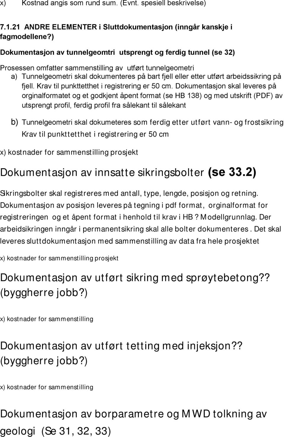 arbeidssikring på fjell. Krav til punkttetthet i registrering er 50 cm.