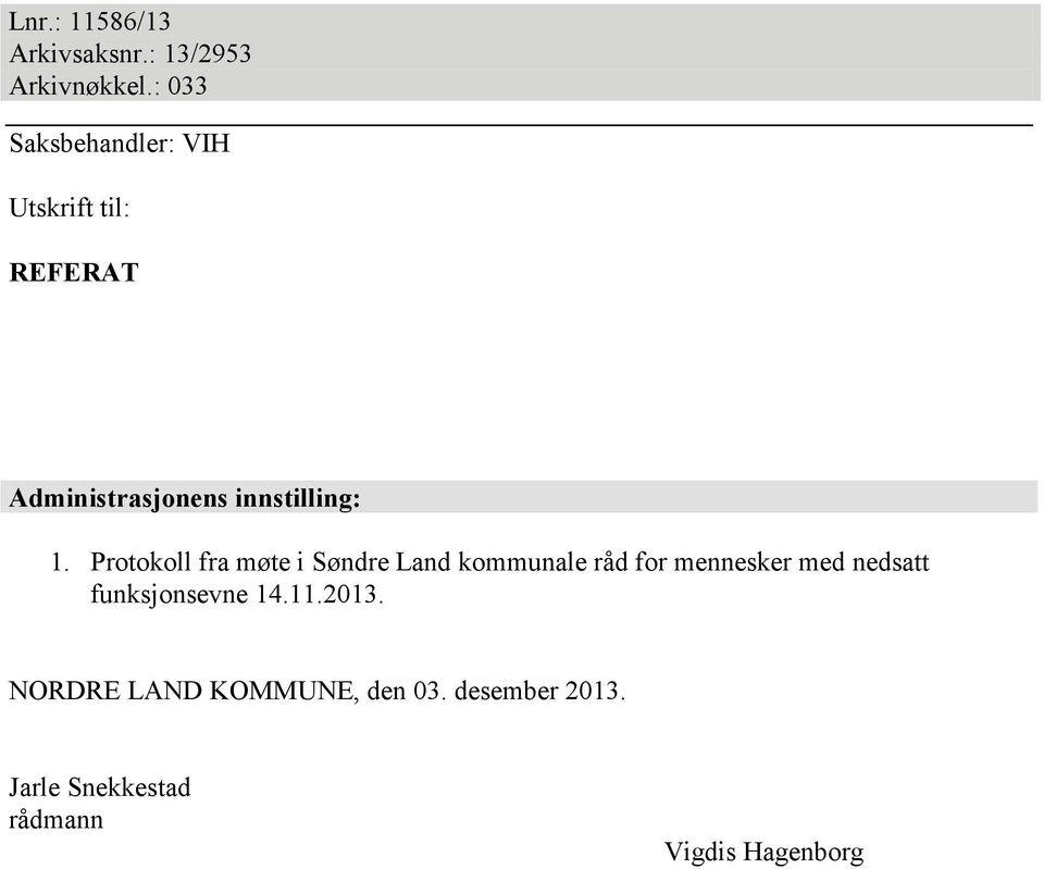 1. Protokoll fra møte i Søndre Land kommunale råd for mennesker med nedsatt